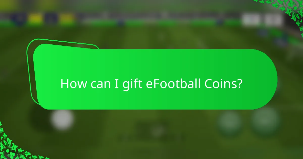 How can I gift eFootball Coins?
