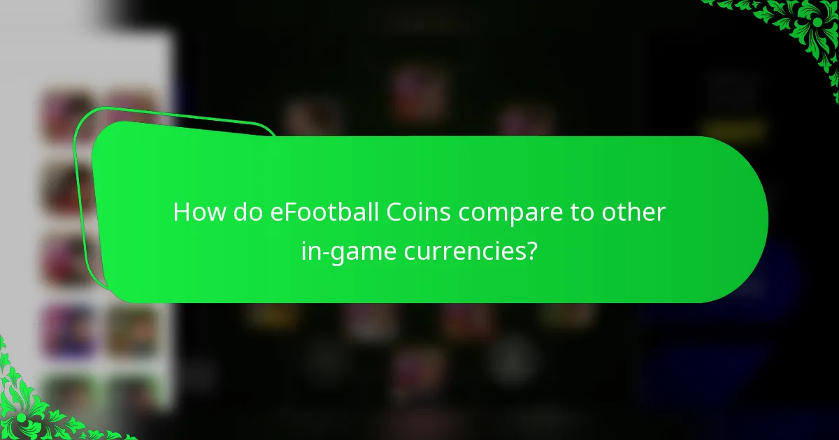 How do eFootball Coins compare to other in-game currencies?