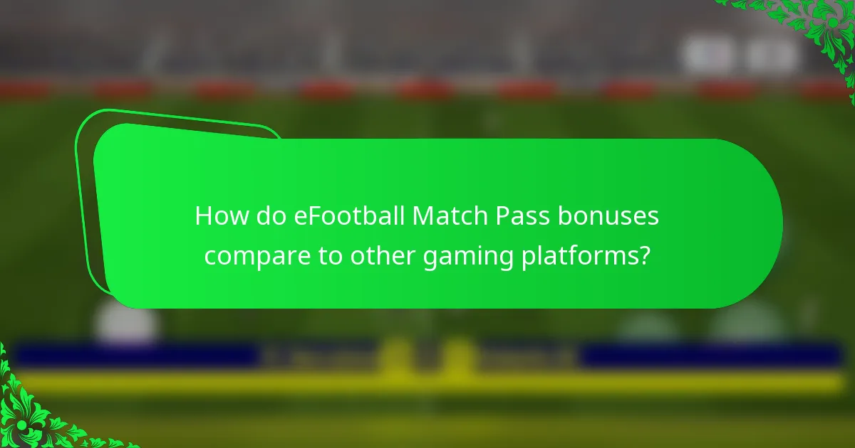 How do eFootball Match Pass bonuses compare to other gaming platforms?