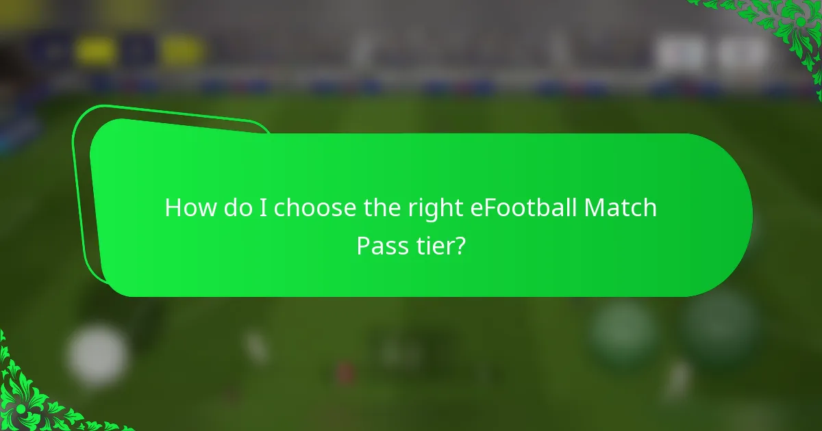 How do I choose the right eFootball Match Pass tier?