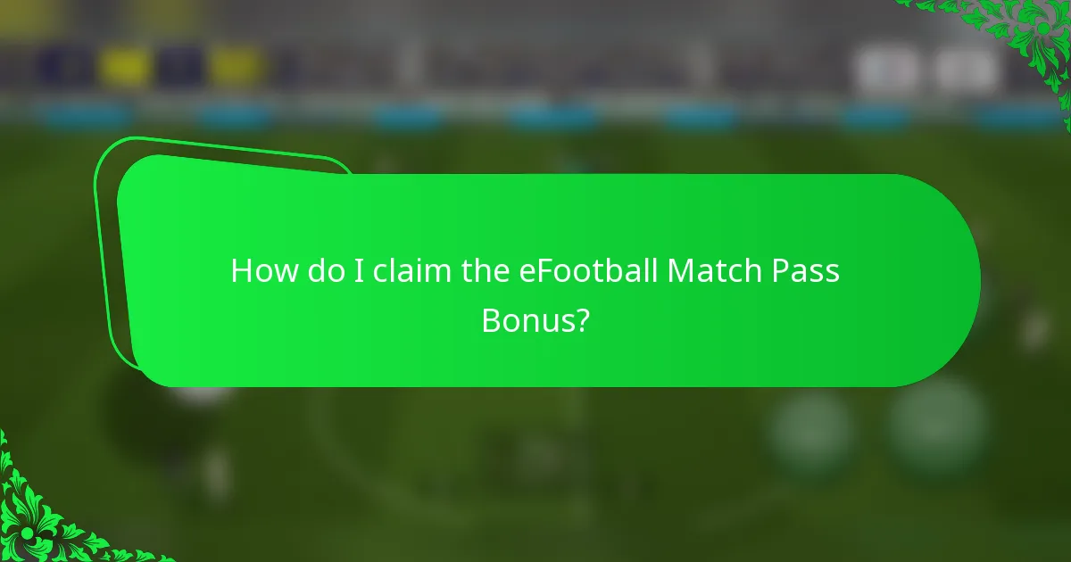 How do I claim the eFootball Match Pass Bonus?