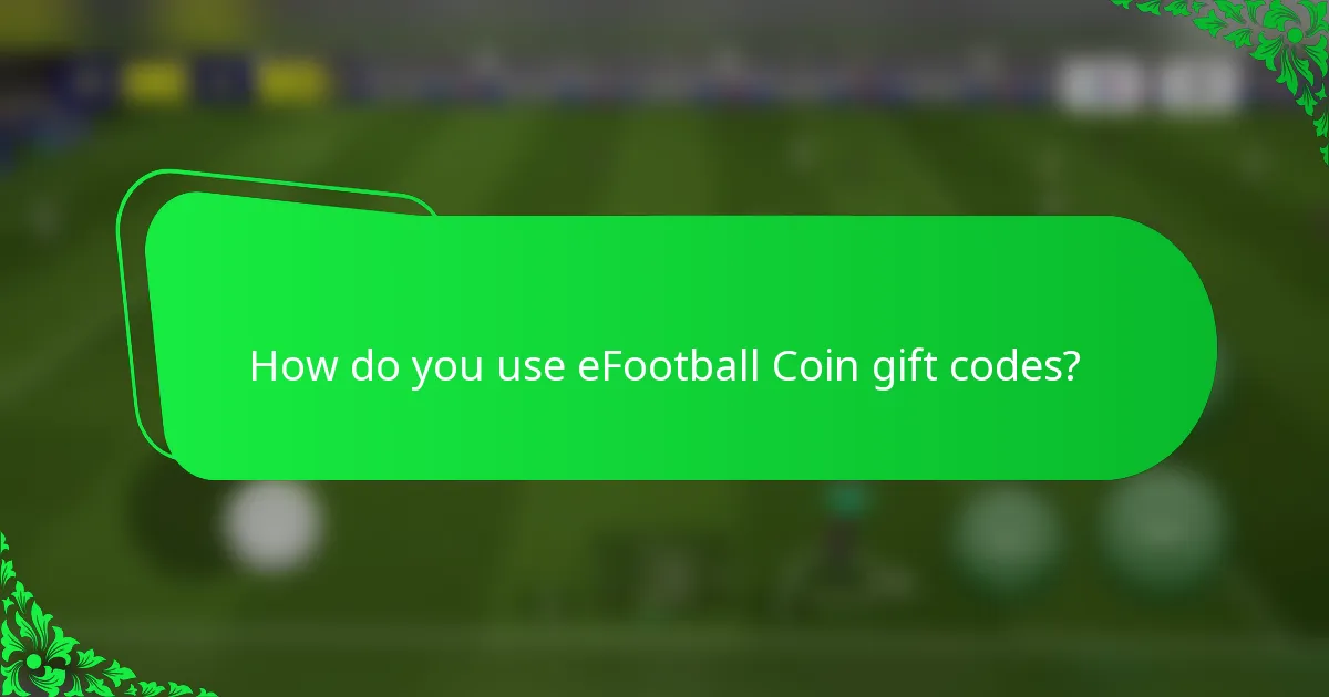 How do you use eFootball Coin gift codes?