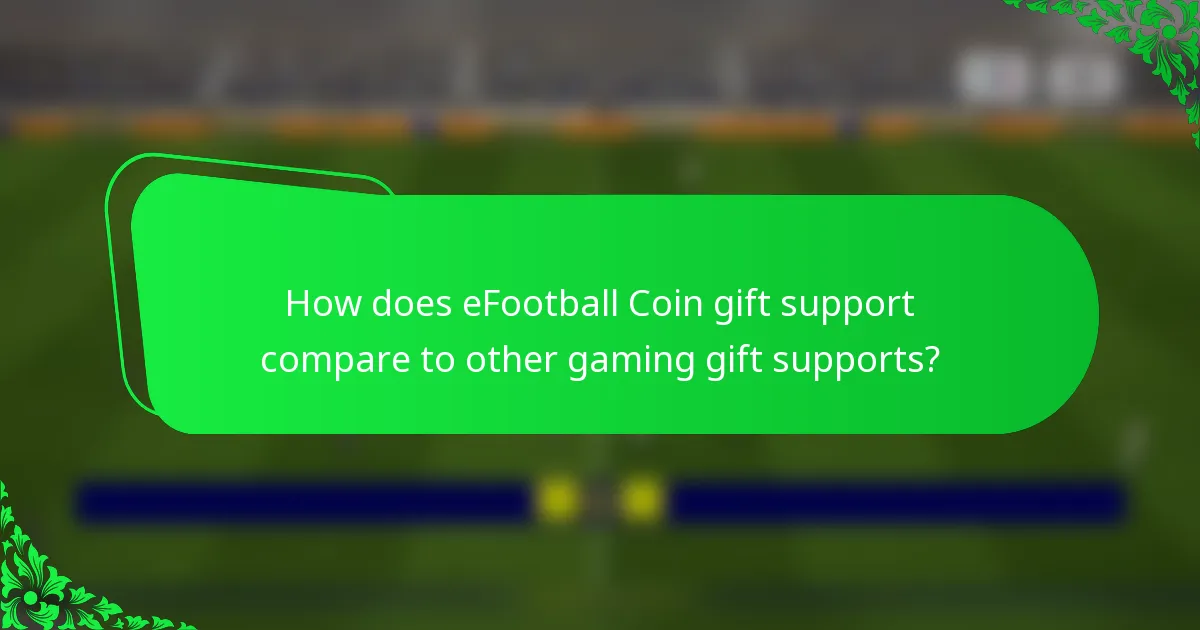 How does eFootball Coin gift support compare to other gaming gift supports?