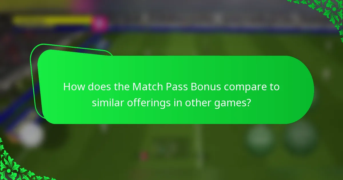 How does the Match Pass Bonus compare to similar offerings in other games?