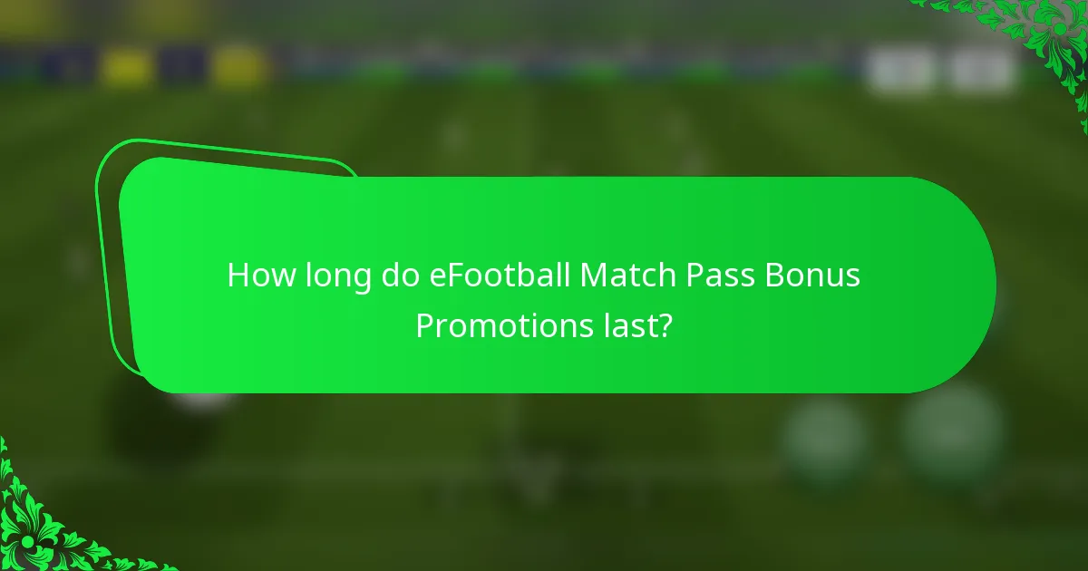 How long do eFootball Match Pass Bonus Promotions last?