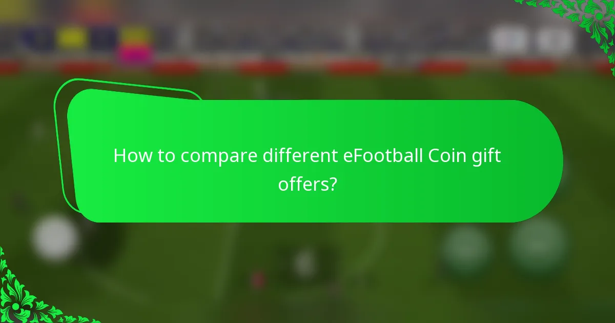 How to compare different eFootball Coin gift offers?