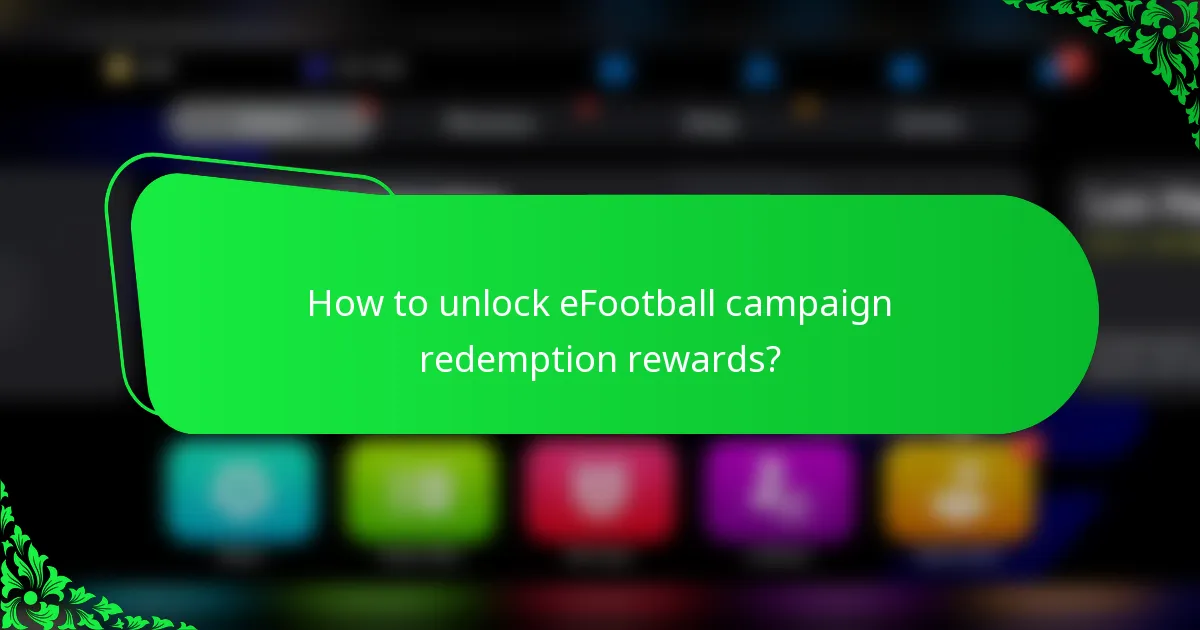 How to unlock eFootball campaign redemption rewards?