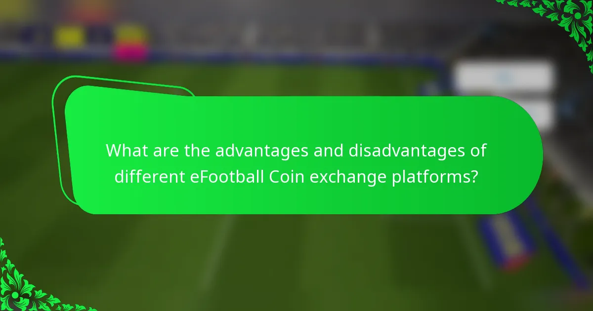 What are the advantages and disadvantages of different eFootball Coin exchange platforms?