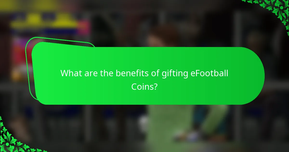 What are the benefits of gifting eFootball Coins?