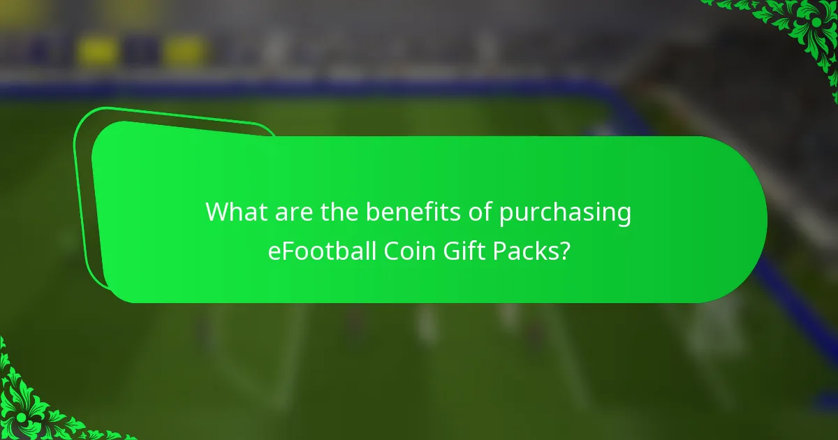 What are the benefits of purchasing eFootball Coin Gift Packs?