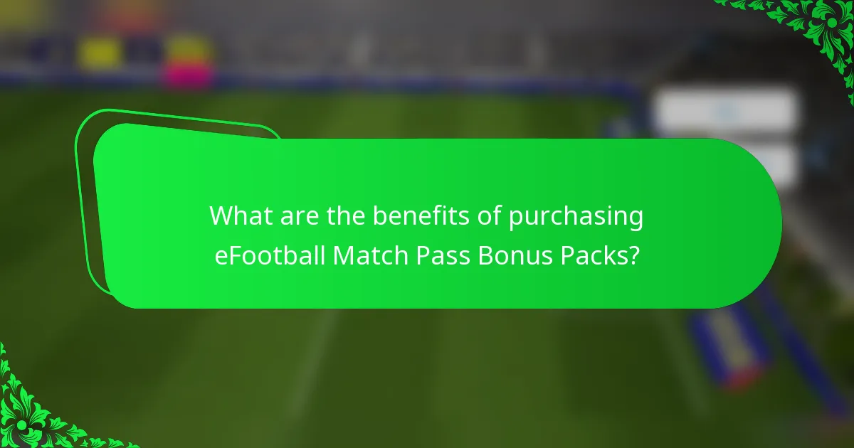 What are the benefits of purchasing eFootball Match Pass Bonus Packs?