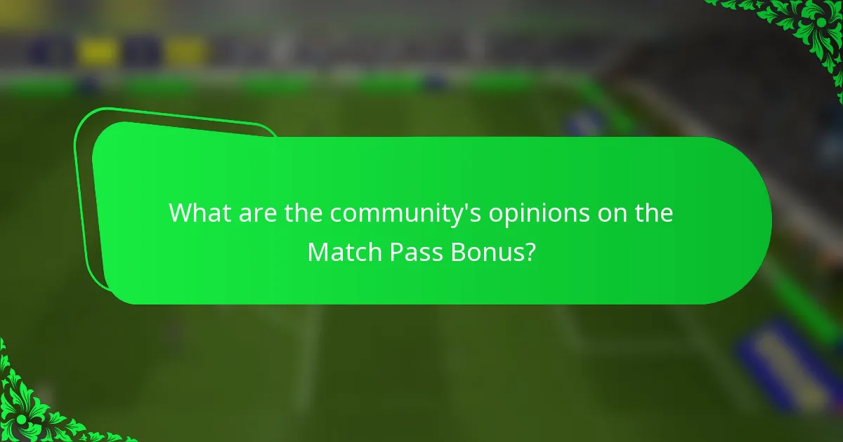 What are the community's opinions on the Match Pass Bonus?
