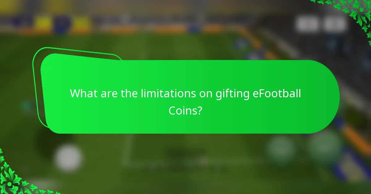 What are the limitations on gifting eFootball Coins?
