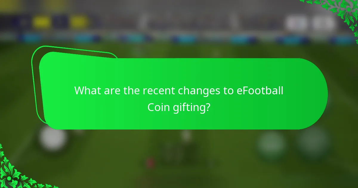 What are the recent changes to eFootball Coin gifting?