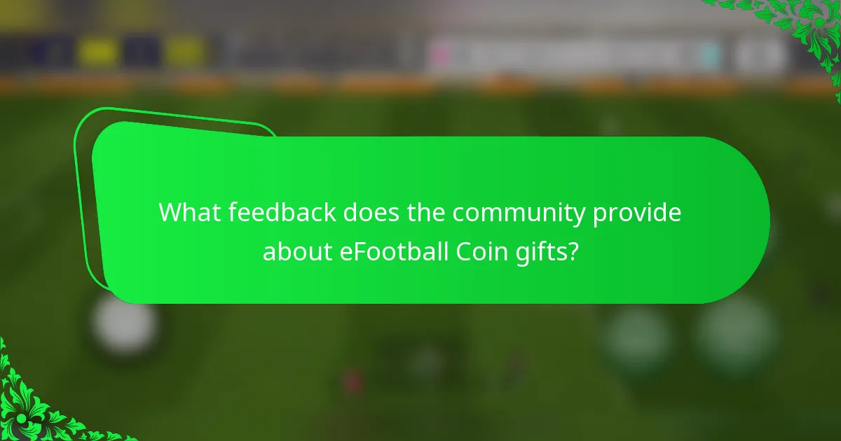 What feedback does the community provide about eFootball Coin gifts?