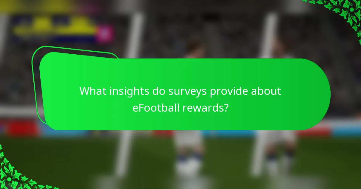 What insights do surveys provide about eFootball rewards?
