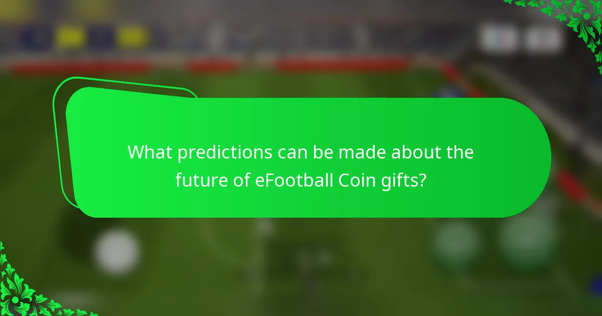 What predictions can be made about the future of eFootball Coin gifts?
