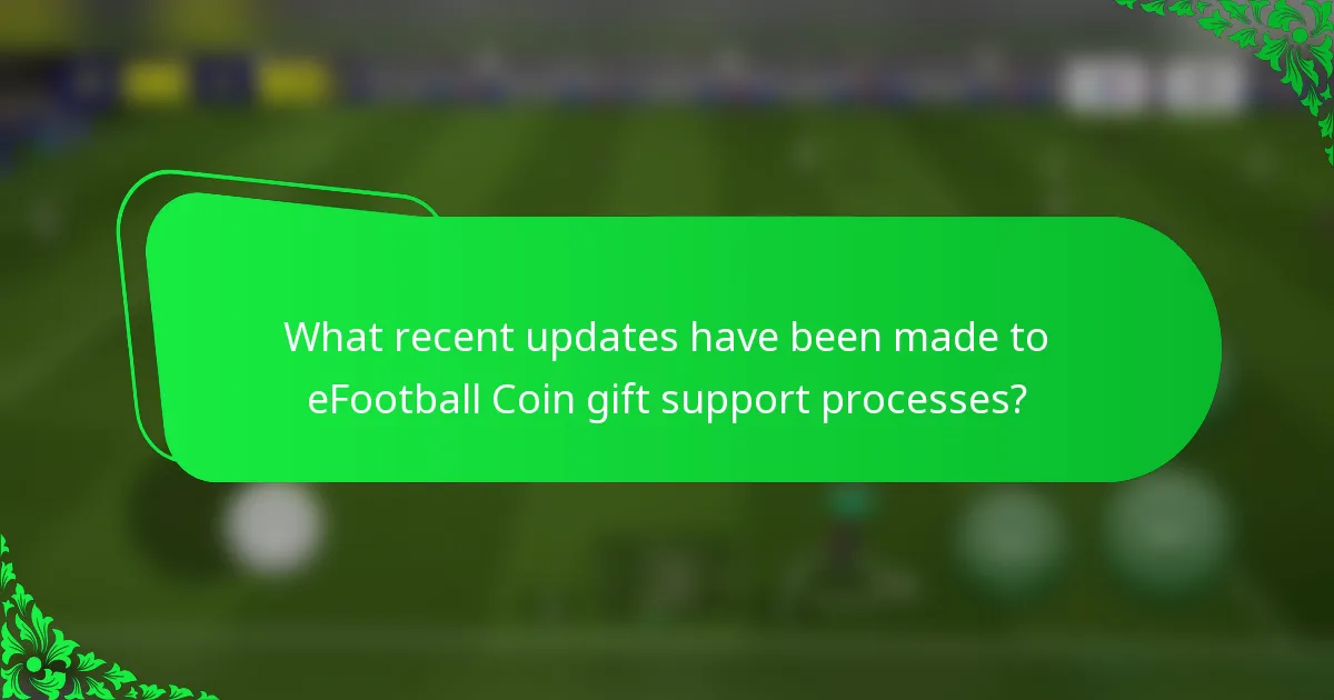 What recent updates have been made to eFootball Coin gift support processes?