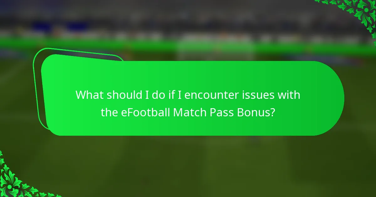 What should I do if I encounter issues with the eFootball Match Pass Bonus?