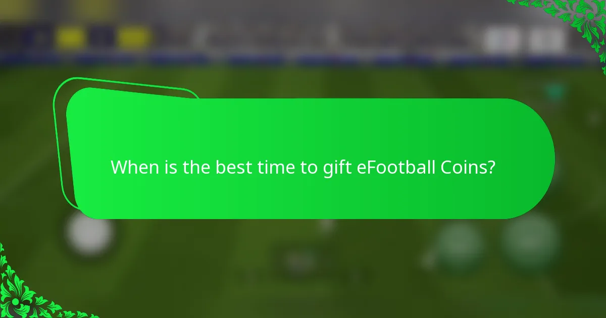 When is the best time to gift eFootball Coins?