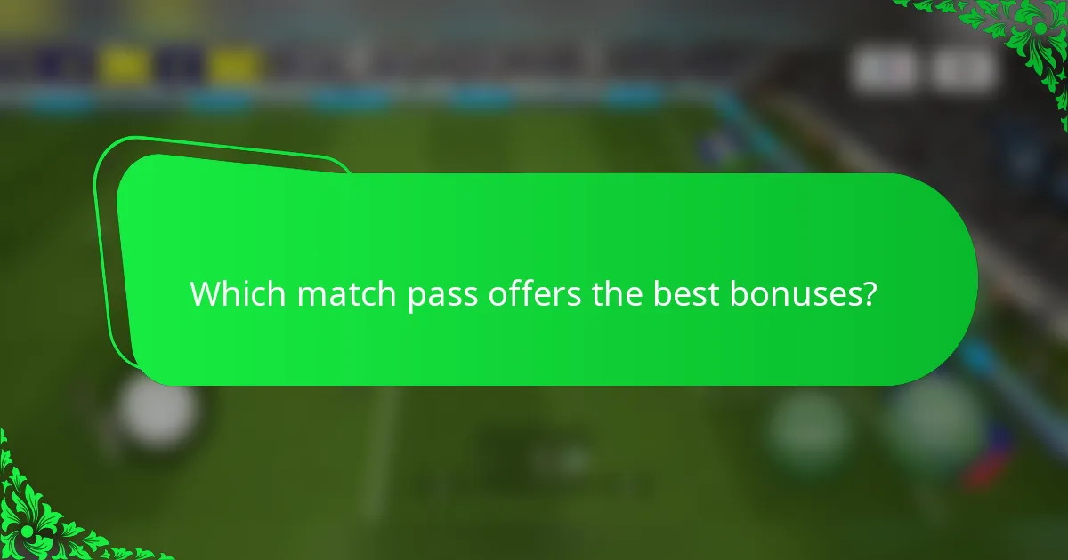 Which match pass offers the best bonuses?
