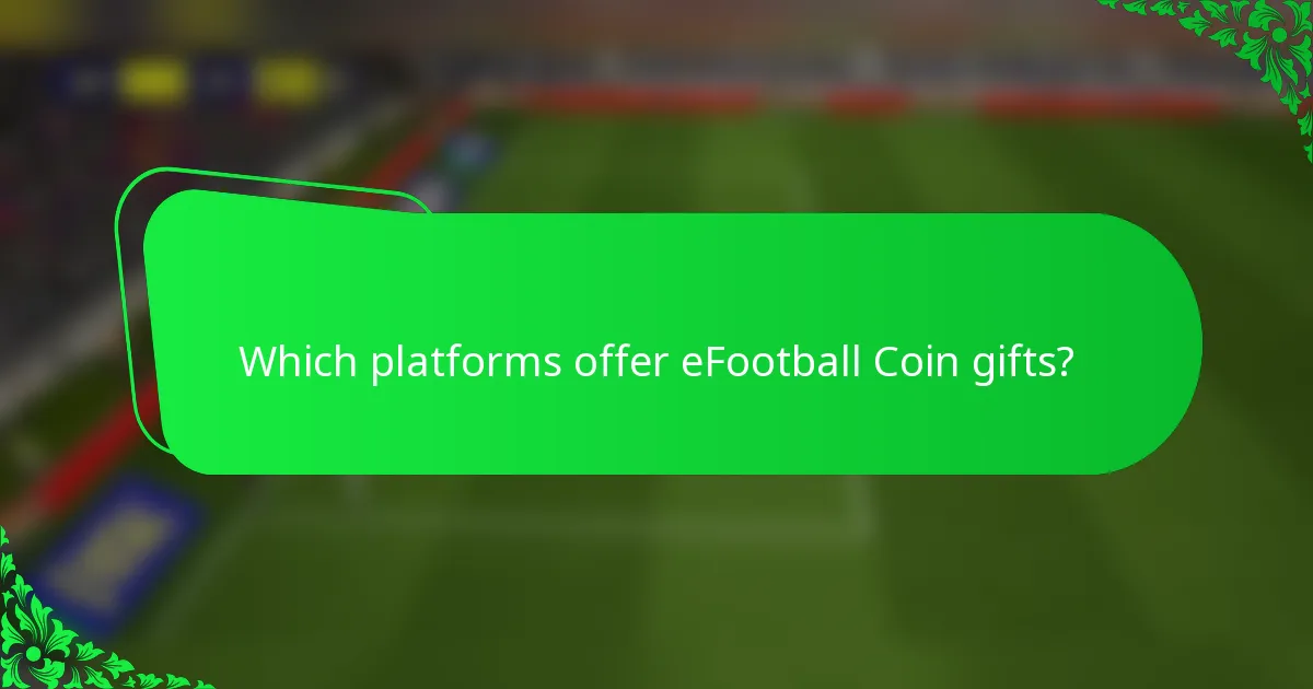 Which platforms offer eFootball Coin gifts?
