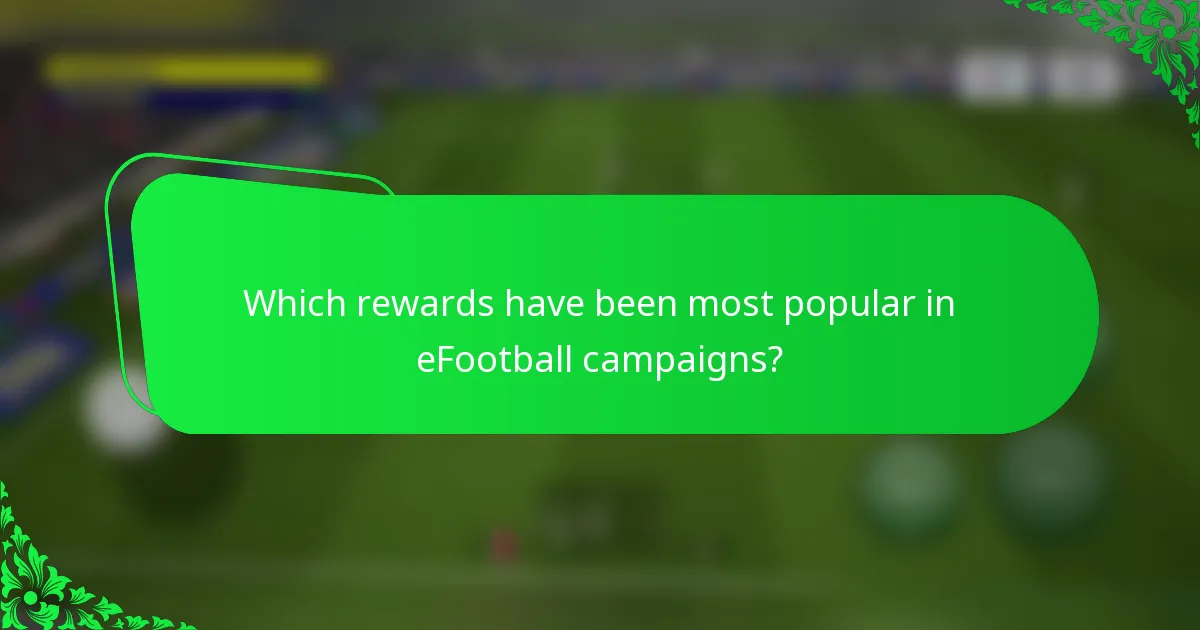 Which rewards have been most popular in eFootball campaigns?