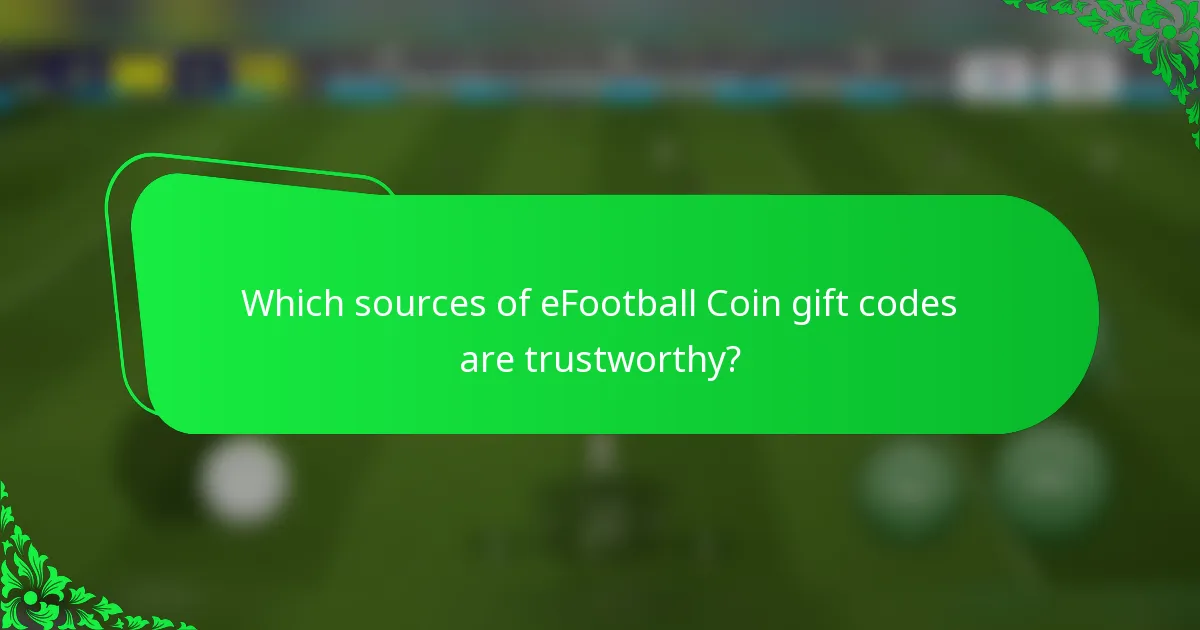 Which sources of eFootball Coin gift codes are trustworthy?